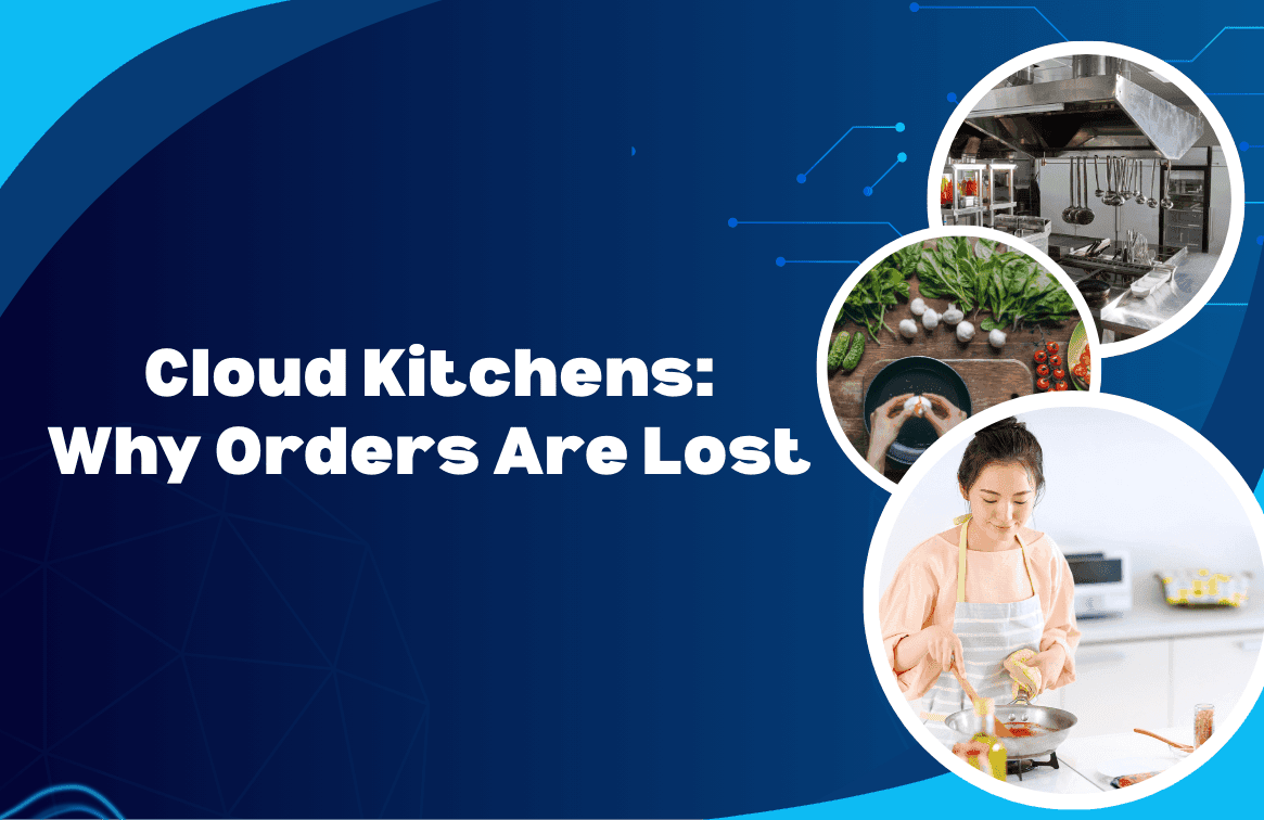 Why Cloud Kitchens Lose Orders Due to Manual Order Management and Delayed Customer Responses